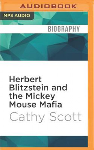 Numérique Herbert Blitzstein and the Mickey Mouse Mafia Cathy Scott