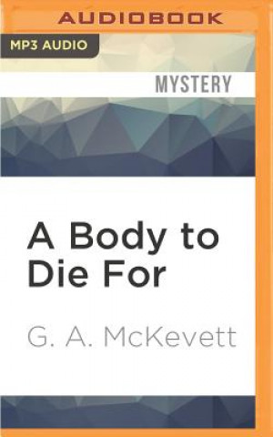 Digital A Body to Die for G. A. McKevett