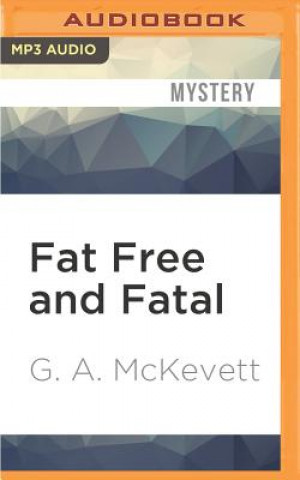 Digital Fat Free and Fatal G. A. McKevett