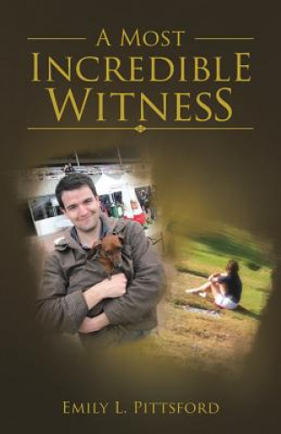 Книга Most Incredible Witness Emily L. Pittsford