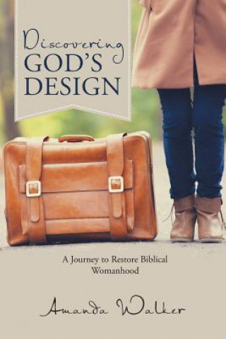 Knjiga Discovering God's Design Amanda Walker