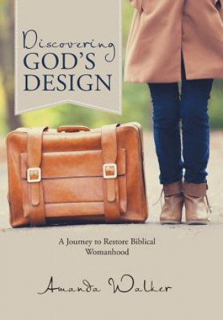 Knjiga Discovering God's Design Amanda Walker