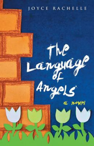 Könyv Language of Angels Joyce Rachelle