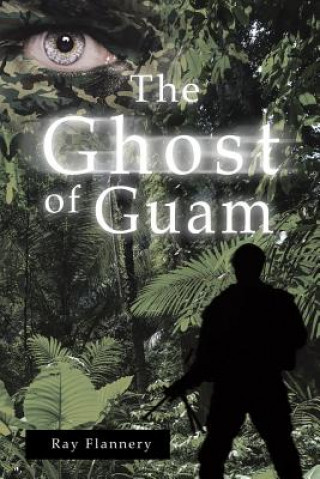 Buch Ghost of Guam Ray Flannery