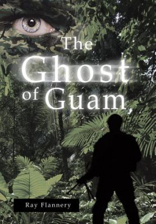 Buch Ghost of Guam Ray Flannery