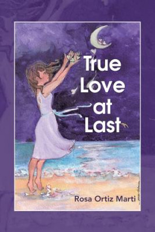 Carte True Love at Last Rosa Ortiz Marti