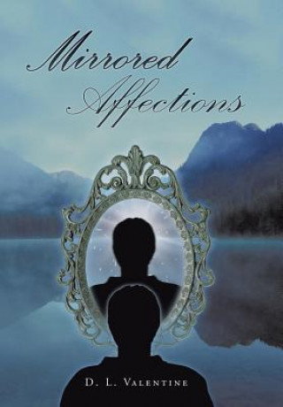 Carte Mirrored Affections D. L. Valentine