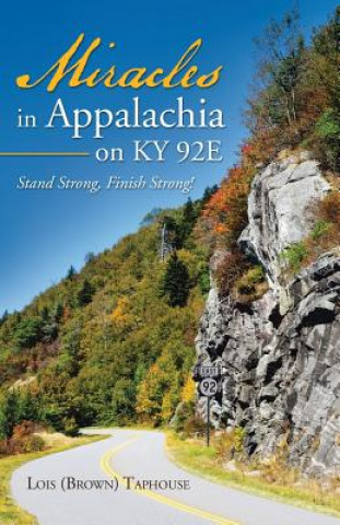 Książka Miracles in Appalachia on KY 92E Lois (Brown) Taphouse