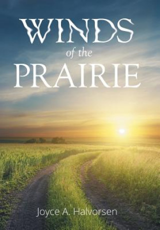 Könyv Winds of the Prairie Joyce A Halvorsen
