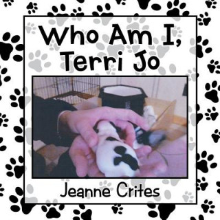 Kniha Who Am I, Terri Jo Jeanne Crites