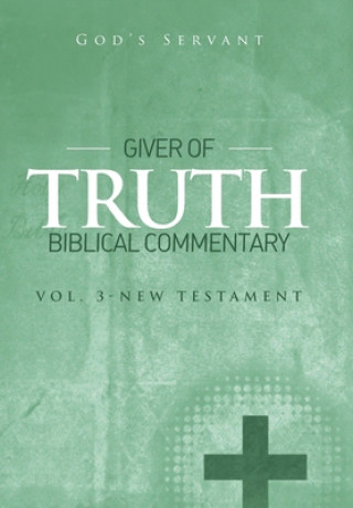 Carte Giver of Truth Biblical Commentary-Vol 3 God's Servant