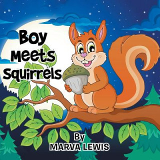Knjiga Boy Meets Squirrels Marva Lewis