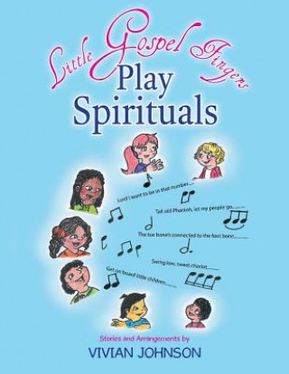 Kniha Little Gospel Fingers Play Spirituals Vivian Johnson