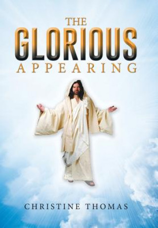 Knjiga Glorious Appearing Christine Thomas