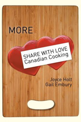 Carte More Share with Love Canadian Cooking Joyce Holt