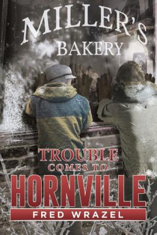 Könyv Trouble Comes to Hornville Fred Wrazel
