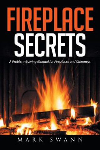 Könyv Fireplace Secrets Mark Swann