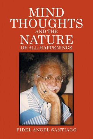 Kniha Mind Thoughts, and The Nature of All Happenings Fidel Santiago