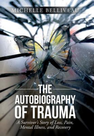 Kniha Autobiography of Trauma Michelle Belliveau