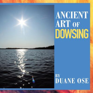 Carte Ancient Art of Dowsing Duane Ose