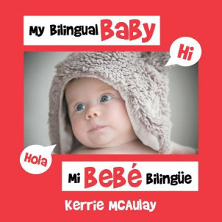 Kniha My Bilingual Baby Kerrie McAulay