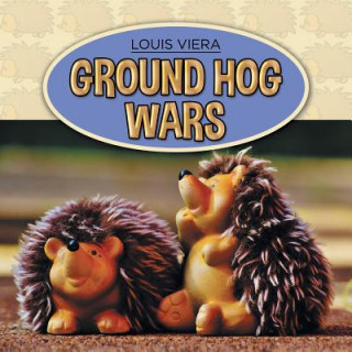 Knjiga Ground Hog Wars Louis Viera