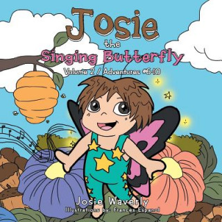 Buch Josie the Singing Butterfly Josie Waverly