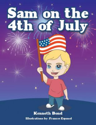 Buch Sam on the 4th of July Kenneth Bond