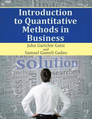 Kniha Introduction to Quantitative Methods in Business John Gartchie Gatsi