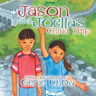 Buch Jason and Joella's China Trip Genie Chow