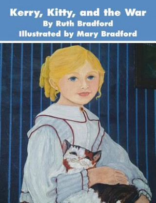 Книга Kerry, Kitty, and the War Ruth Bradford