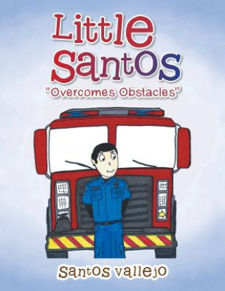Kniha Little Santos Overcomes Obstacles Santos Vallejo