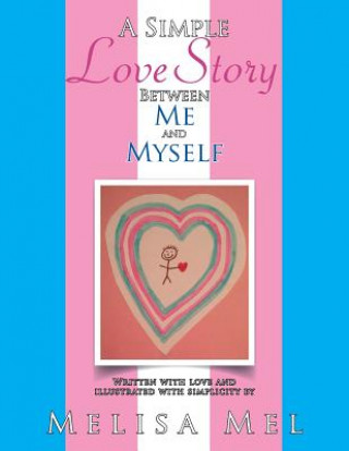 Kniha Simple Love Story Between Me and Myself Melisa Mel