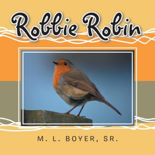 Kniha Robbie Robin SR. M. L. BOYER
