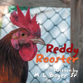 Könyv Reddy Rooster SR. M. L. BOYER