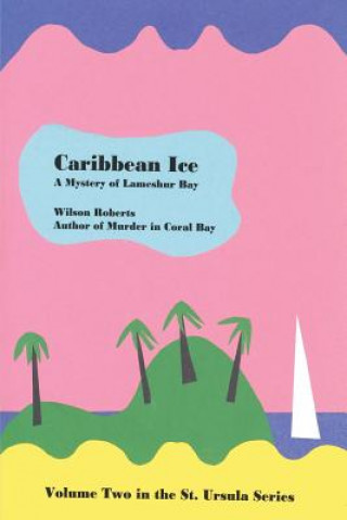Kniha Caribbean Ice Wilson Roberts