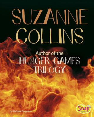 Kniha Suzanne Collins: Author of the Hunger Games Trilogy Melissa Ferguson