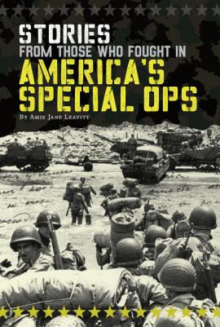 Book Stories from Those Who Fought in America's Special Ops Amie Jane Leavitt