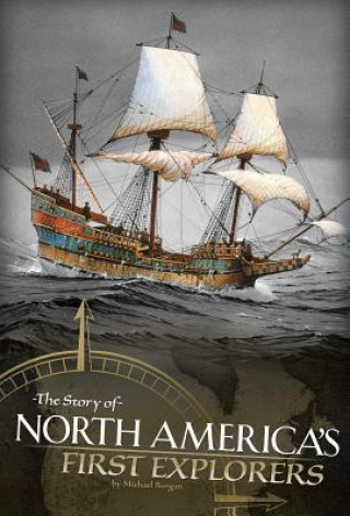 Kniha The Story of North America's First Explorers Michael Burgan