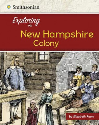 Książka Exploring the New Hampshire Colony Elizabeth Raum