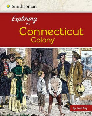 Book Exploring the Connecticut Colony Steven Otfinoski