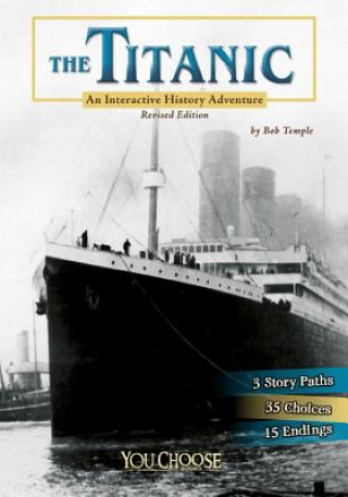 Könyv The Titanic: An Interactive History Adventure Bob Temple