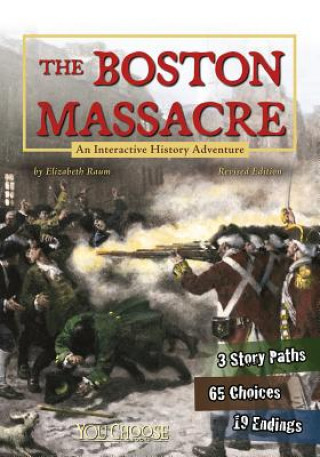 Carte The Boston Massacre: An Interactive History Adventure Elizabeth Raum