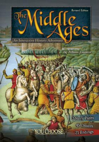 Carte The Middle Ages: An Interactive History Adventure Allison Lassieur
