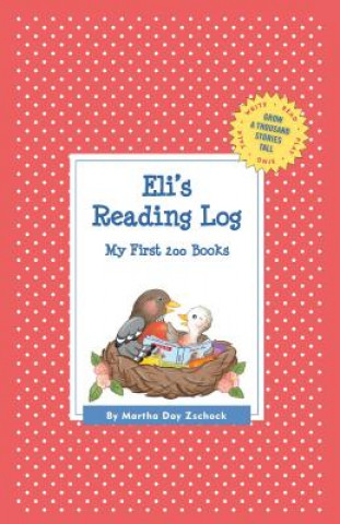 Livre Eli's Reading Log Martha Day Zschock