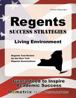 Kniha Regents Success Strategies Living Environment Study Guide: Regents Test Review for the New York Regents Examinations Regents Exam Secrets Test Prep