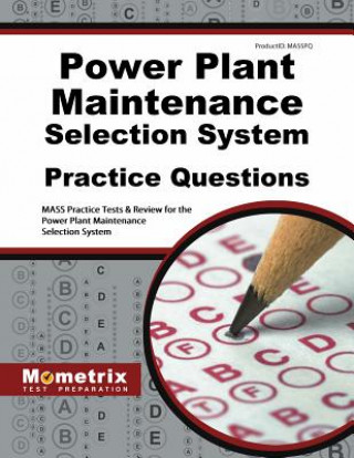 Könyv Power Plant Maintenance Selection System Practice Questions: Mass Practice Tests and Exam Review for the Power Plant Maintenance Selection System Mass Exam Secrets Test Prep