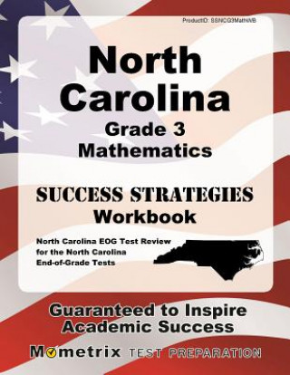 Kniha North Carolina Grade 3 Mathematics Success Strategies Workbook: Comprehensive Skill Building Practice for the North Carolina End-Of-Grade Tests North Carolina Eog Exam Secrets Test Pre