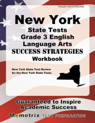 Książka New York State Tests Grade 3 English Language Arts Success Strategies Workbook: Comprehensive Skill Building Practice for the New York State Tests New York State Exam Secrets Test Prep