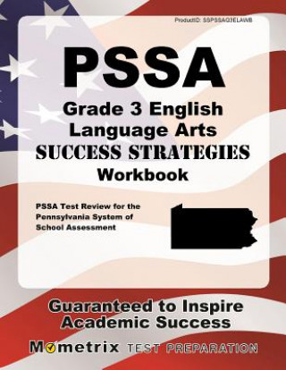 Buch Pssa Grade 3 English Language Arts Success Strategies Workbook: Comprehensive Skill Building Practice for the Pennsylvania System of School Assessment Pssa Exam Secrets Test Prep